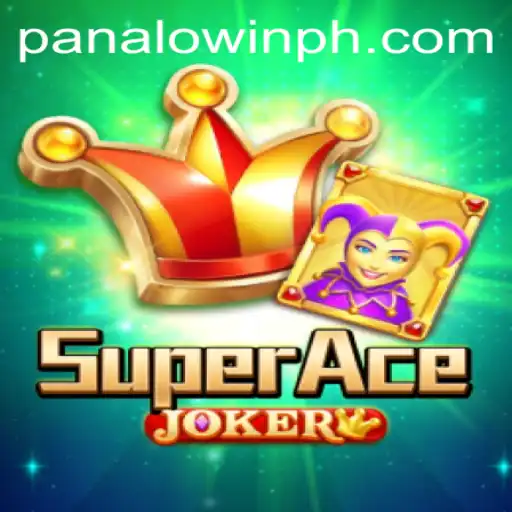 Unveiling SuperAceJoker: A Thrilling Adventure in Panalo.Win