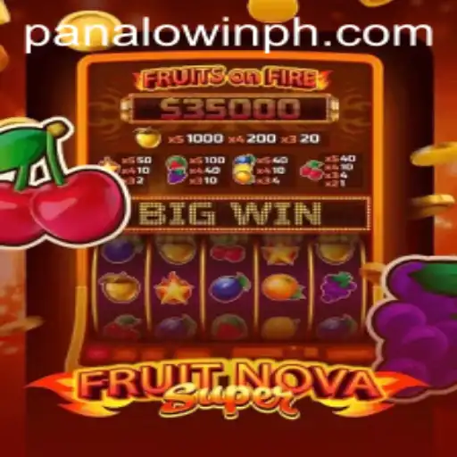 Exploring the Exciting World of FruitNovaSuper with Panalo.Win