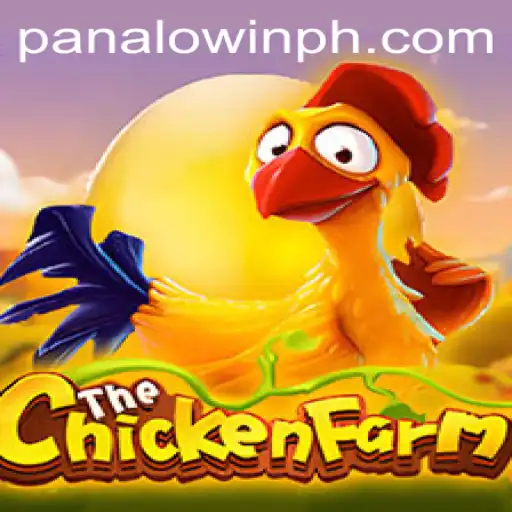 Discovering ChickenFarm: An Engaging Experience on Panalo.Win