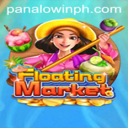 Exploring the Exciting World of FloatingMarket: A Thrill with Panalo.Win