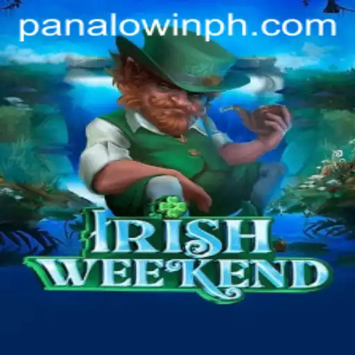 IrishWeekend: A Thrilling Game of Strategy and Luck by Panalo.Win